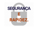 Segurança e Rapidez